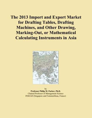 The 2013 Import and Export Market for Drafting Tables, Drafting Machines, and Other Drawing, Marking-Out, or Mathematical Calculating Instruments in Asia