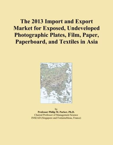 The 2013 Import and Export Market for Exposed, Undeveloped Photographic Plates, Film, Paper, Paperboard, and Textiles in Asia