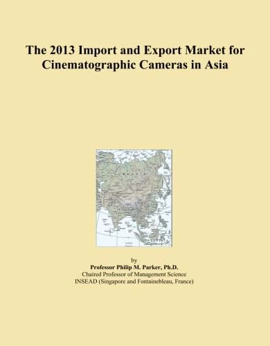 The 2013 Import and Export Market for Cinematographic Cameras in Asia