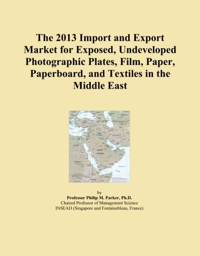 The 2013 Import and Export Market for Exposed, Undeveloped Photographic Plates, Film, Paper, Paperboard, and Textiles in the Middle East