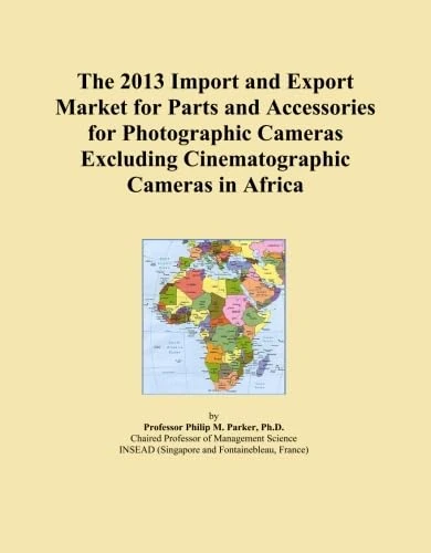 The 2013 Import and Export Market for Parts and Accessories for Photographic Cameras Excluding Cinematographic Cameras in Africa