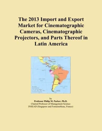 The 2013 Import and Export Market for Cinematographic Cameras, Cinematographic Projectors, and Parts Thereof in Latin America