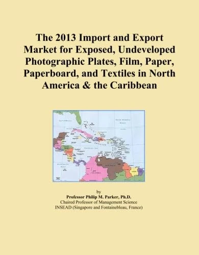 The 2013 Import and Export Market for Exposed, Undeveloped Photographic Plates, Film, Paper, Paperboard, and Textiles in North America & the Caribbean