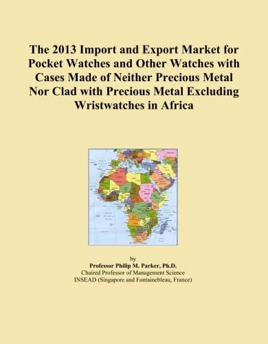 The 2013 Import and Export Market for Pocket Watches and Other Watches with Cases Made of Neither Precious Metal Nor Clad with Precious Metal Excluding Wristwatches in Africa