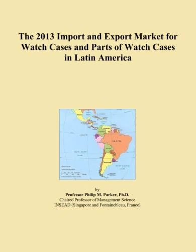 The 2013 Import and Export Market for Watch Cases and Parts of Watch Cases in Latin America