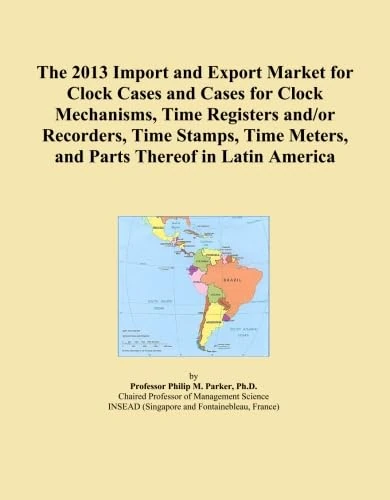 The 2013 Import and Export Market for Clock Cases and Cases for Clock Mechanisms, Time Registers and/or Recorders, Time Stamps, Time Meters, and Parts Thereof in Latin America