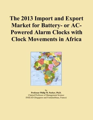 The 2013 Import and Export Market for Battery- or AC-Powered Alarm Clocks with Clock Movements in Africa