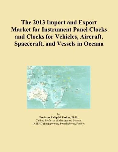 The 2013 Import and Export Market for Instrument Panel Clocks and Clocks for Vehicles, Aircraft, Spacecraft, and Vessels in Oceana