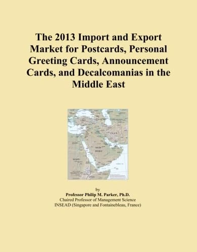 The 2013 Import and Export Market for Postcards, Personal Greeting Cards, Announcement Cards, and Decalcomanias in the Middle East