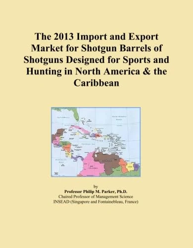 The 2013 Import and Export Market for Shotgun Barrels of Shotguns Designed for Sports and Hunting in North America & the Caribbean