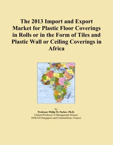 The 2013 Import and Export Market for Plastic Floor Coverings in Rolls or in the Form of Tiles and Plastic Wall or Ceiling Coverings in Africa