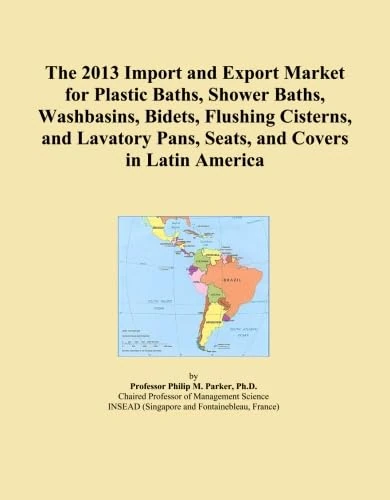 The 2013 Import and Export Market for Plastic Baths, Shower Baths, Washbasins, Bidets, Flushing Cisterns, and Lavatory Pans, Seats, and Covers in Latin America