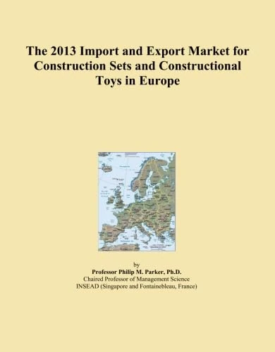 The 2013 Import and Export Market for Construction Sets and Constructional Toys in Europe