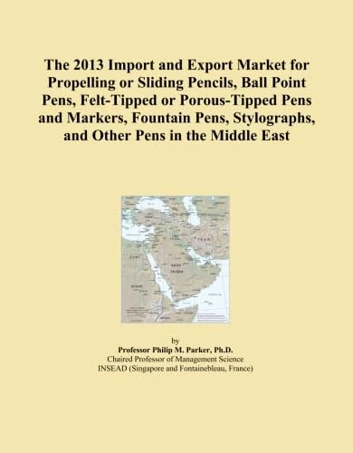 The 2013 Import and Export Market for Propelling or Sliding Pencils, Ball Point Pens, Felt-Tipped or Porous-Tipped Pens and Markers, Fountain Pens, Stylographs, and Other Pens in the Middle East