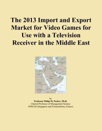 The 2013 Import and Export Market for Video Games for Use with a Television Receiver in the Middle East