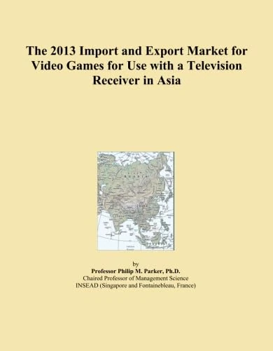 The 2013 Import and Export Market for Video Games for Use with a Television Receiver in Asia