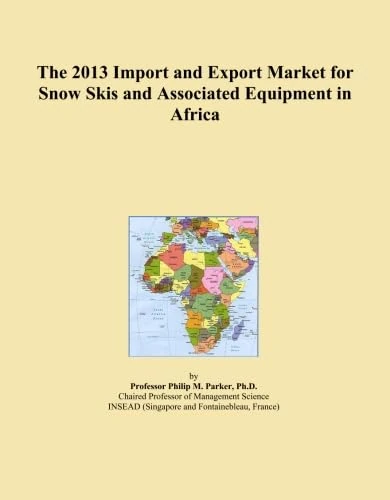 The 2013 Import and Export Market for Snow Skis and Associated Equipment in Africa