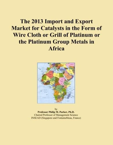 The 2013 Import and Export Market for Catalysts in the Form of Wire Cloth or Grill of Platinum or the Platinum Group Metals in Africa