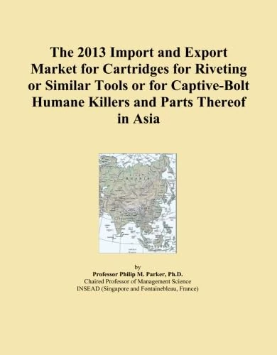 The 2013 Import and Export Market for Cartridges for Riveting or Similar Tools or for Captive-Bolt Humane Killers and Parts Thereof in Asia