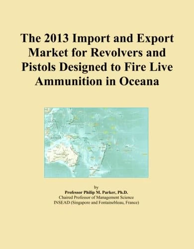 The 2013 Import and Export Market for Revolvers and Pistols Designed to Fire Live Ammunition in Oceana