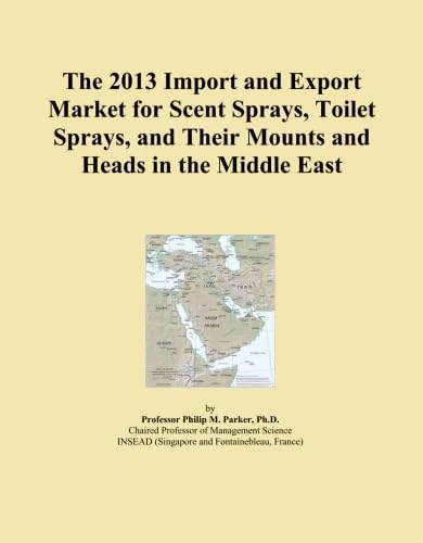 The 2013 Import and Export Market for Scent Sprays, Toilet Sprays, and Their Mounts and Heads in the Middle East