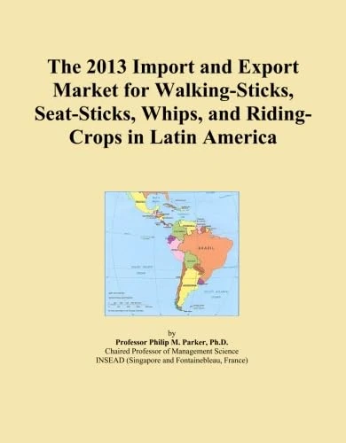 The 2013 Import and Export Market for Walking-Sticks, Seat-Sticks, Whips, and Riding-Crops in Latin America