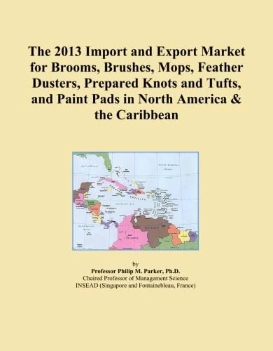 The 2013 Import and Export Market for Brooms, Brushes, Mops, Feather Dusters, Prepared Knots and Tufts, and Paint Pads in North America & the Caribbean
