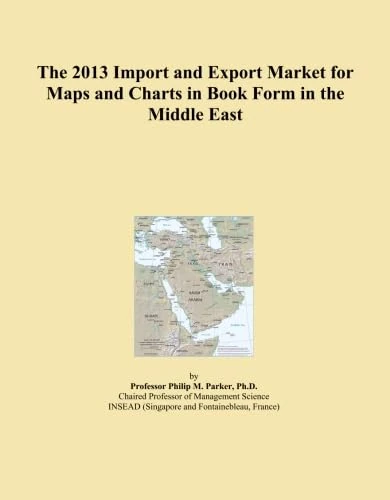 The 2013 Import and Export Market for Maps and Charts in Book Form in the Middle East