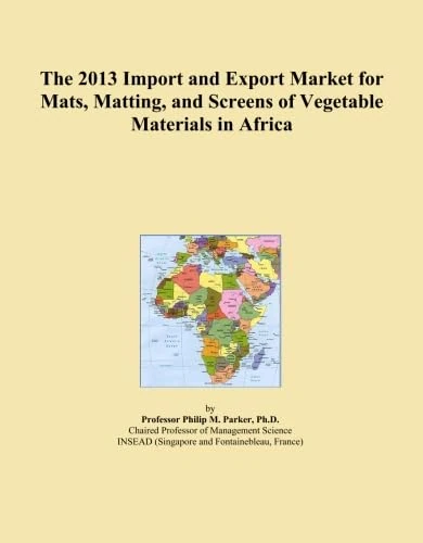 The 2013 Import and Export Market for Mats, Matting, and Screens of Vegetable Materials in Africa