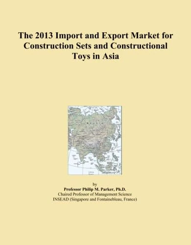The 2013 Import and Export Market for Construction Sets and Constructional Toys in Asia