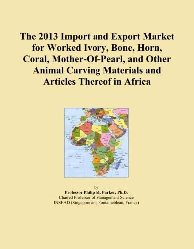 The 2013 Import and Export Market for Worked Ivory, Bone, Horn, Coral, Mother-Of-Pearl, and Other Animal Carving Materials and Articles Thereof in Africa
