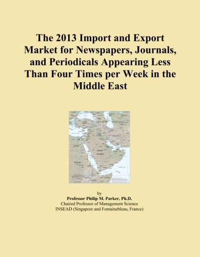 The 2013 Import and Export Market for Newspapers, Journals, and Periodicals Appearing Less Than Four Times per Week in the Middle East - Image 1