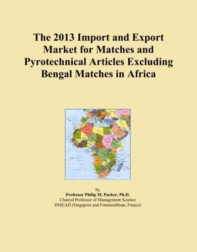 The 2013 Import and Export Market for Matches and Pyrotechnical Articles Excluding Bengal Matches in Africa