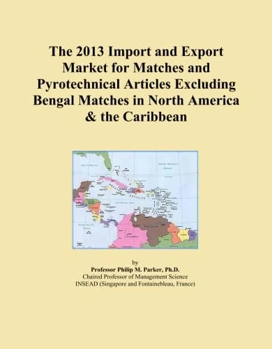 The 2013 Import and Export Market for Matches and Pyrotechnical Articles Excluding Bengal Matches in North America & the Caribbean