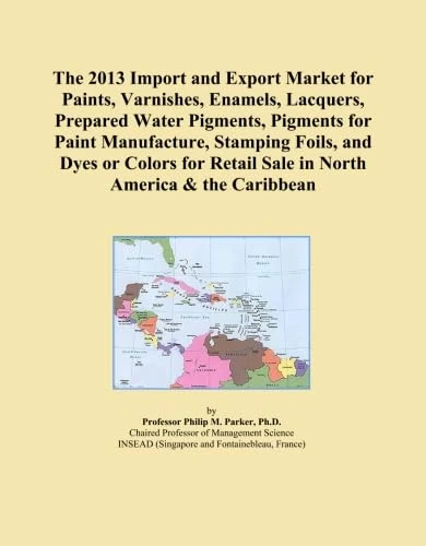 The 2013 Import and Export Market for Paints, Varnishes, Enamels, Lacquers, Prepared Water Pigments, Pigments for Paint Manufacture, Stamping Foils, ... Retail Sale in North America & the Caribbean