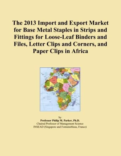 The 2013 Import and Export Market for Base Metal Staples in Strips and Fittings for Loose-Leaf Binders and Files, Letter Clips and Corners, and Paper Clips in Africa