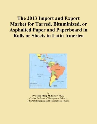 The 2013 Import and Export Market for Tarred, Bituminized, or Asphalted Paper and Paperboard in Rolls or Sheets in Latin America