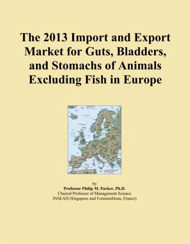 The 2013 Import and Export Market for Guts, Bladders, and Stomachs of Animals Excluding Fish in Europe