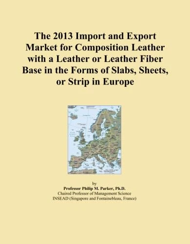 The 2013 Import and Export Market for Composition Leather with a Leather or Leather Fiber Base in the Forms of Slabs, Sheets, or Strip in Europe