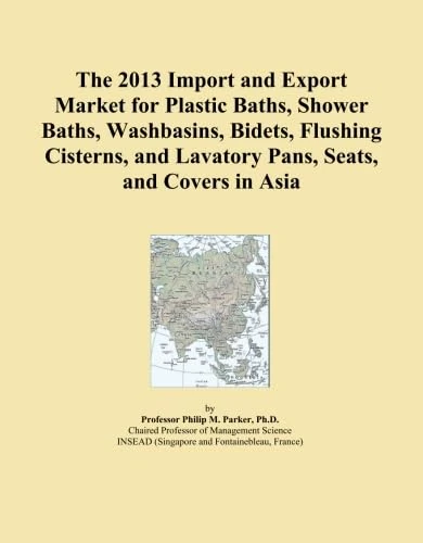 The 2013 Import and Export Market for Plastic Baths, Shower Baths, Washbasins, Bidets, Flushing Cisterns, and Lavatory Pans, Seats, and Covers in Asia