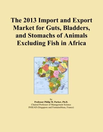 The 2013 Import and Export Market for Guts, Bladders, and Stomachs of Animals Excluding Fish in Africa