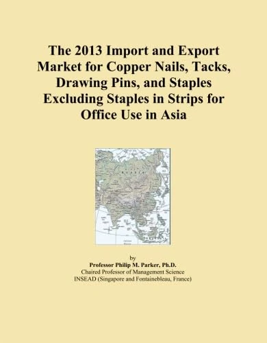 The 2013 Import and Export Market for Copper Nails, Tacks, Drawing Pins, and Staples Excluding Staples in Strips for Office Use in Asia