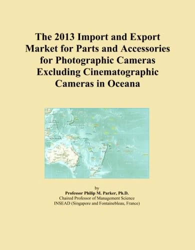The 2013 Import and Export Market for Parts and Accessories for Photographic Cameras Excluding Cinematographic Cameras in Oceana
