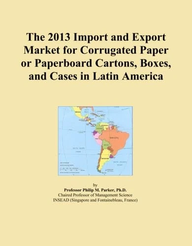 The 2013 Import and Export Market for Corrugated Paper or Paperboard Cartons, Boxes, and Cases in Latin America