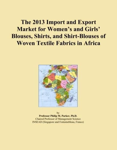 The 2013 Import and Export Market for Women's and Girls' Blouses, Shirts, and Shirt-Blouses of Woven Textile Fabrics in Africa
