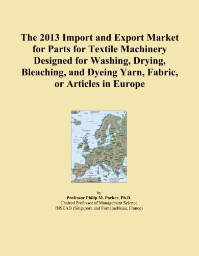 The 2013 Import and Export Market for Parts for Textile Machinery Designed for Washing, Drying, Bleaching, and Dyeing Yarn, Fabric, or Articles in Europe