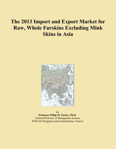 The 2013 Import and Export Market for Raw, Whole Furskins Excluding Mink Skins in Asia