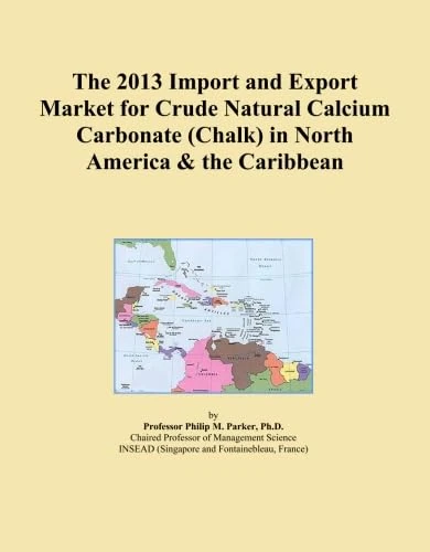 The 2013 Import and Export Market for Crude Natural Calcium Carbonate (Chalk) in North America & the Caribbean