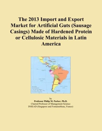 The 2013 Import and Export Market for Artificial Guts (Sausage Casings) Made of Hardened Protein or Cellulosic Materials in Latin America