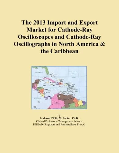 The 2013 Import and Export Market for Cathode-Ray Oscilloscopes and Cathode-Ray Oscillographs in North America & the Caribbean